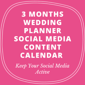 3 Months Wedding Planner Social Media Content Calendar